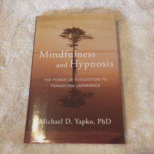 'Mindfulness and Hypnosis' Michael Yapko Hardcover Book Clinical Psychology